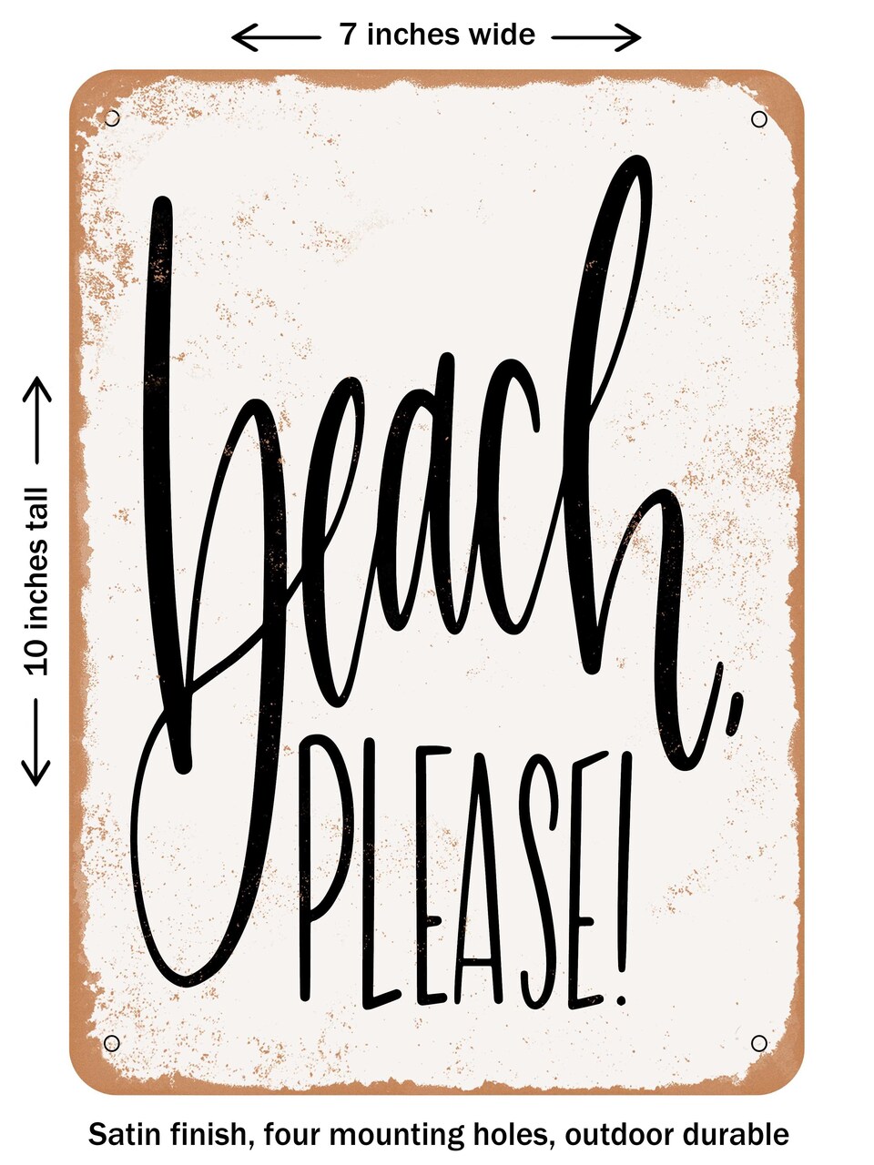 DECORATIVE METAL SIGN - Beach Please - 2 - Vintage Rusty Look